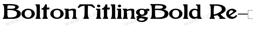 BoltonTitlingBold Re字体转换